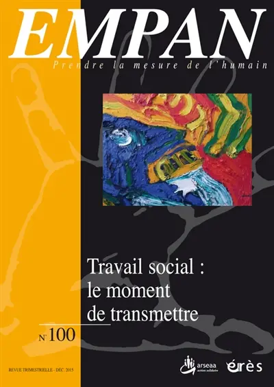 Empan, n° 100. Travail social : le moment de transmettre
