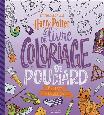 Le livre de coloriage de Poudlard : posters magiques : d'après les films Harry Potter