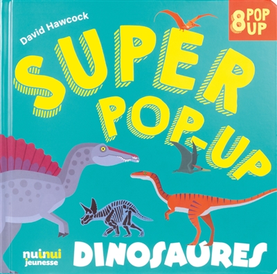 Dinosaures : 8 pop-up