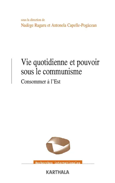 Vie quotidienne et pouvoir sous le communisme : consommer à l'Est