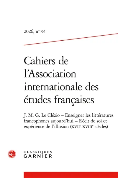 Cahiers de l'Association internationale des études françaises, n° 78. J.M.G. Le Clézio Cahiers de l'Association internationale des études françaises, n° 78. J.M.G. Le Clézio