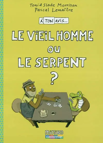 A ton avis.... Vol. 3. Le vieil homme ou le serpent ?