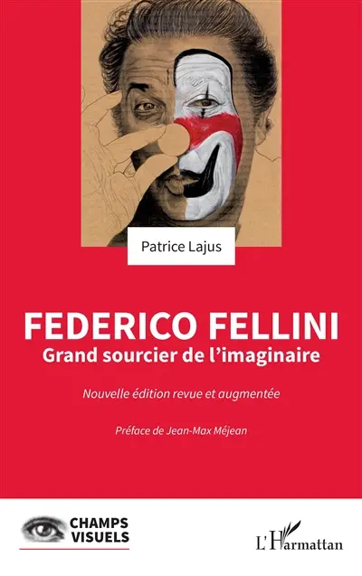 Federico Fellini : grand sourcier de l'imaginaire