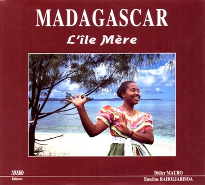 Madagascar, l'île mère