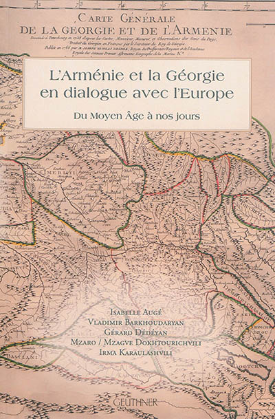 L'Arménie et la Géorgie en dialogue avec l'Europe : du Moyen Age à nos jours