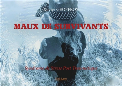 Maux de survivants :...