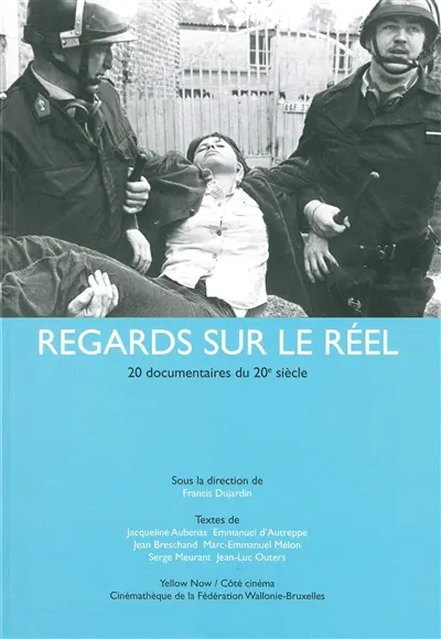 Regards sur le réel : 20 documentaires du 20e siècle