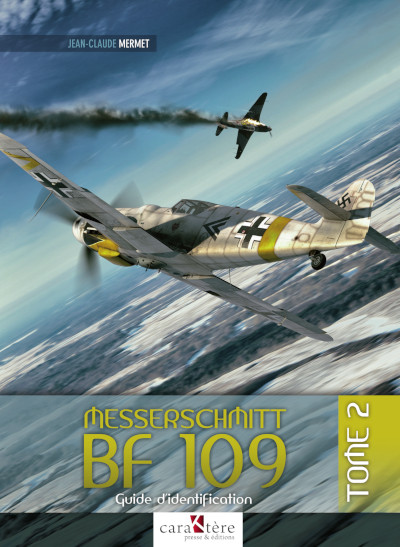 Messerschmitt Bf 109 : guide d'identification. Vol. 2