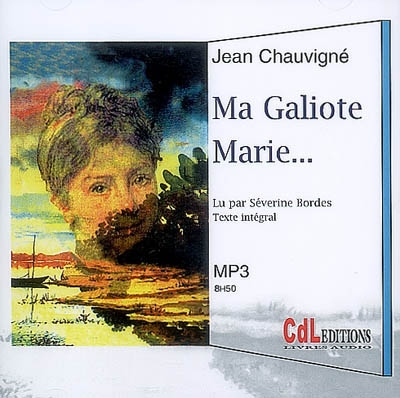 Ma Galiote Marie... : texte intégral