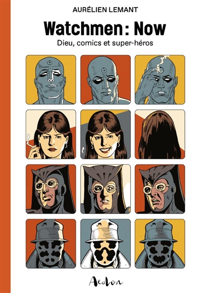Watchmen : now : Dieu, comics et super-héros