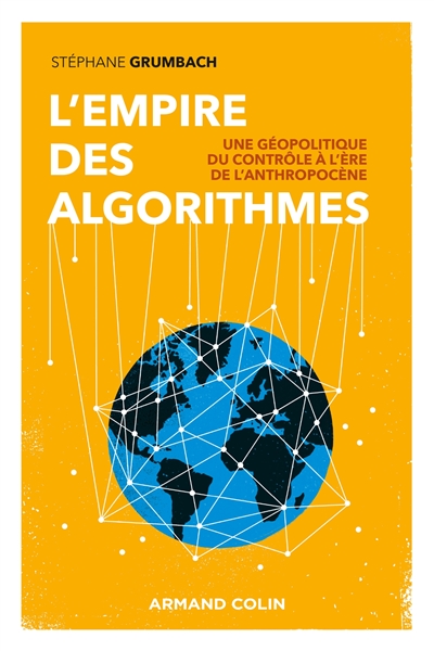 L'empire des algorithmes : une géopolitique du contrôle à l'ère de l'anthropocène