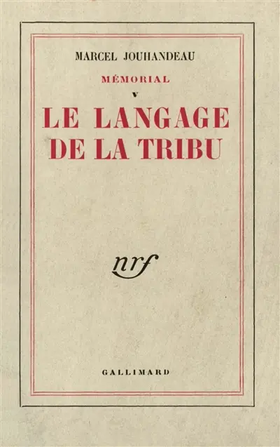 Mémorial. Vol. 5. Le Langage de la tribu