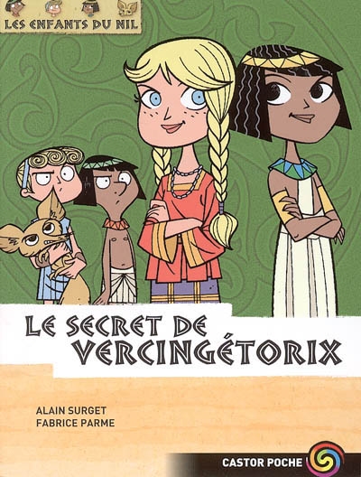 Les enfants du Nil. 6 : Le secret de Vercingétorix