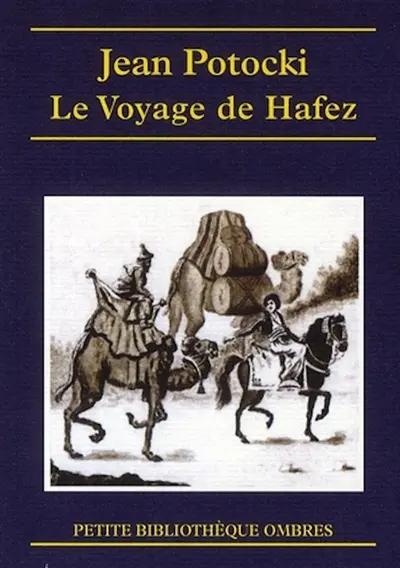 Le voyage de Hafez. Apologues orientaux