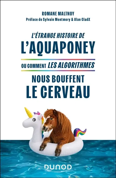 L'étrange histoire de l'aquaponey ou Comment les algorithmes nous bouffent le cerveau ?