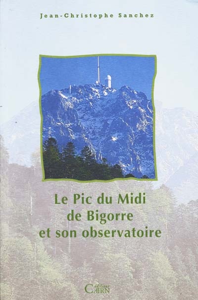 Histoire de l'Observatoire du Pic du Midi de Bigorre