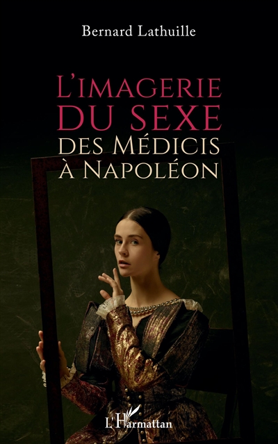 L'imagerie du sexe des Médicis à Napoléon