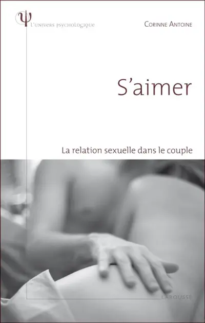 S'aimer : la relation sexuelle dans le couple