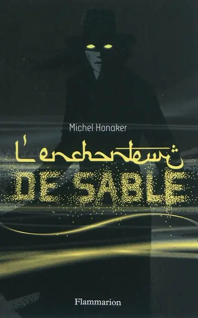 Chasseur noir. Vol. 3. L'enchanteur de sable