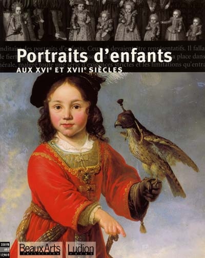 Portraits d'enfants : aux XVIe et XVIIe siècles