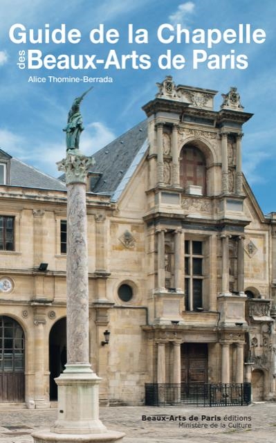 Guide de la chapelle des Beaux-Arts de Paris - Alice Thomine-Berrada