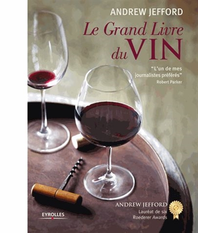 Le grand livre du vin : déguster, connaître, choisir