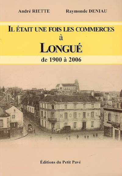 Il était une fois les commerces à Longué de 1900 à 2006