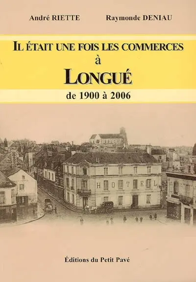 Il était une fois les commerces à Longué de 1900 à 2006