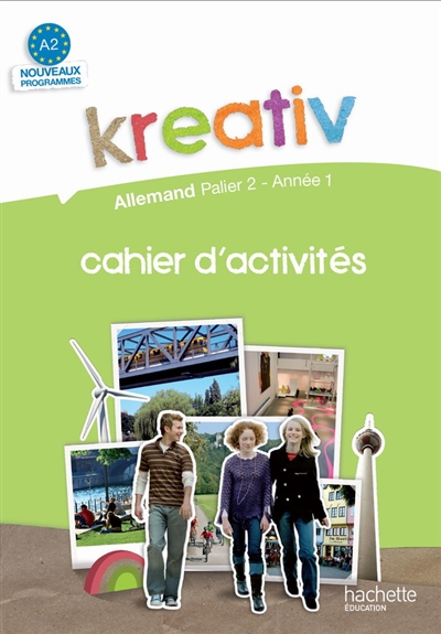 Kreativ allemand, palier 2, année 1, A2 : cahier d'activités