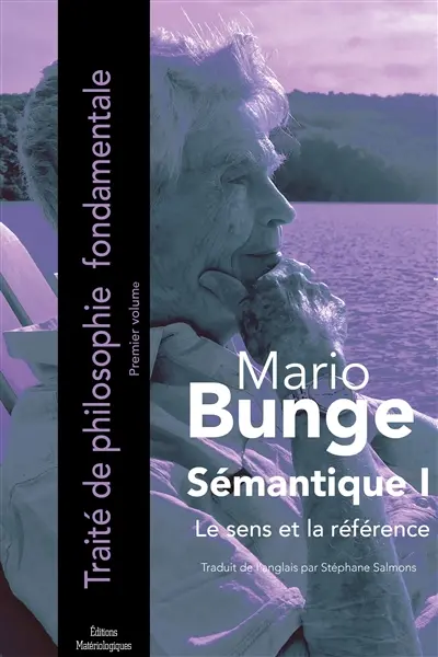 Traité de philosophie fondamentale. Vol. 1. Sémantique. Vol. 1. Le sens et la référence