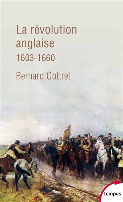 La révolution anglaise : une rébellion britannique, 1603-1660