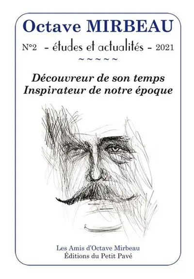 Octave Mirbeau : études et actualités, n° 2. Découvreur de son temps, inspirateur de notre époque