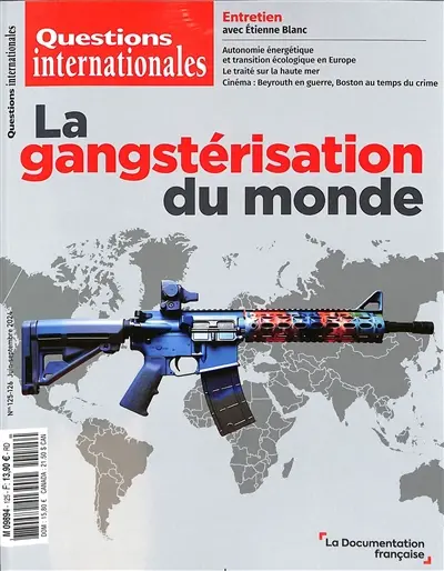 Questions internationales, n° 125-126. La gangstérisation du monde