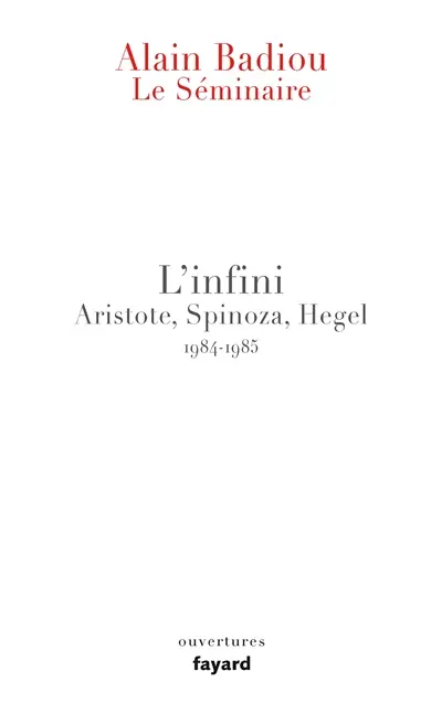 Le séminaire. Vol. 8. L'infini : Aristote, Spinoza, Hegel : 1984-1985