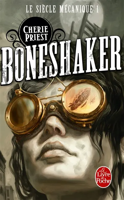 Le siècle mécanique. Vol. 1. Boneshaker