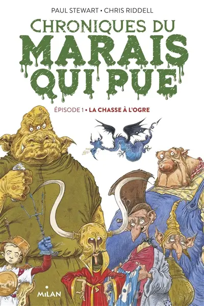 Chroniques du Marais qui pue. Vol. 1. La chasse à l'ogre