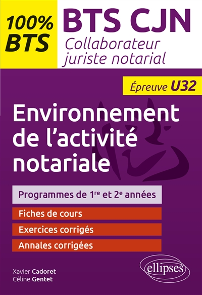 Environnement de l'activité notariale : BTS CJN collaborateur juriste notarial, épreuve U32 : programmes de 1re et 2e années