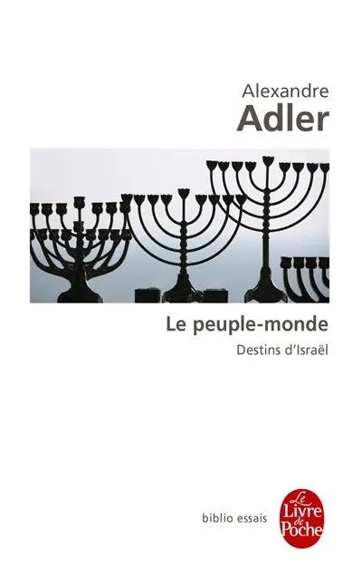 Le peuple-monde : destins d'Israël