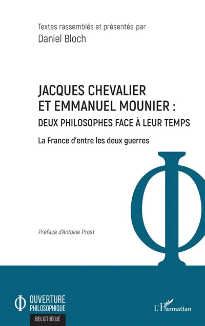 Jacques Chevalier et Emmanuel Mounier : deux philosophes face à leur temps : la France d'entre les deux guerres