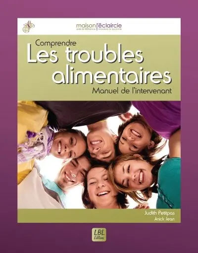Comprendre les troubles alimentaires : manuel de l'intervenant