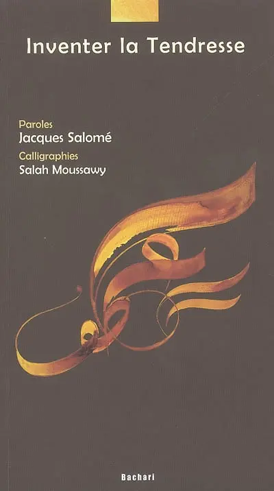 Inventer la tendresse