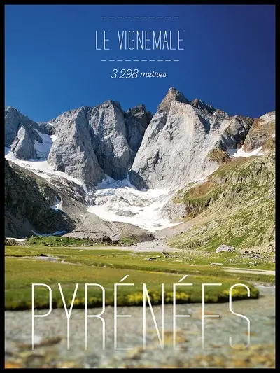 Pyrénées : le Vignemale : 3.298 mètres