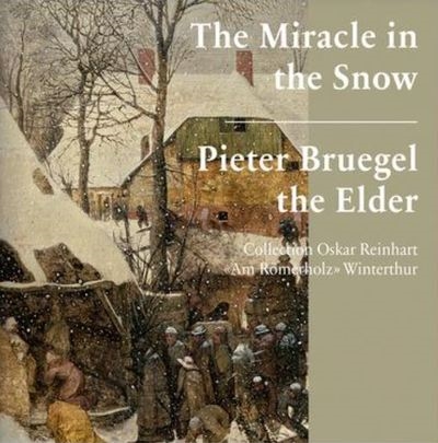 The miracle in the snow : Pieter Bruegel the Elder