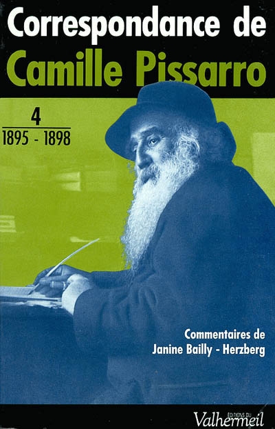 Correspondance de Camille Pissarro. Vol. 4. 1895-1898