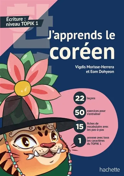 J'apprends le coréen ! : écriture : niveau TOPIK 1