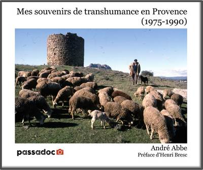 Souvenirs de transhumance en Haute-Provence : 1975-1990