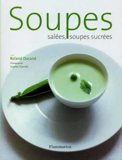 Soupes salées, soupes sucrées