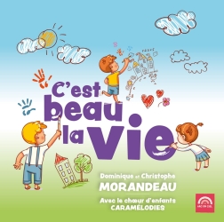 C'est beau la vie