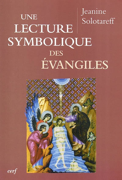 Une lecture symbolique des Evangiles : selon la méthode introspective de Paul Diel