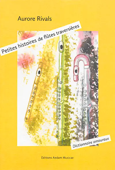Petites histoires de flûtes traversières